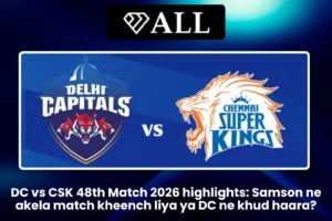 DC vs CSK 48th Match 2026 highlights